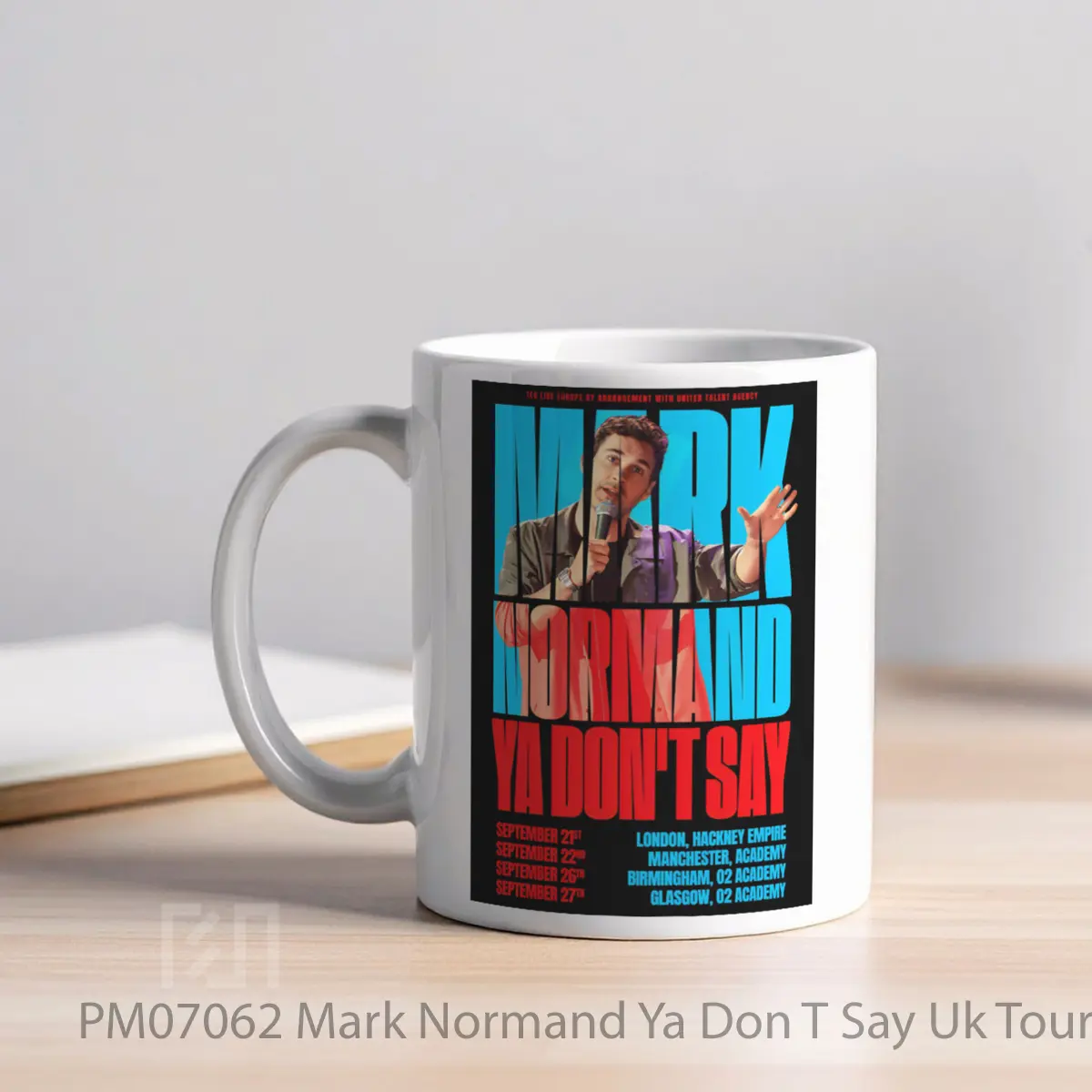 Mug Mark Normand Ya Don T Say Uk Tour 2023 MPM07062 - All-side / Desain