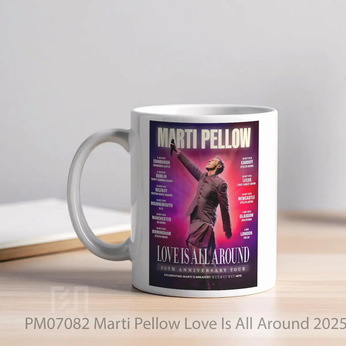 Mug Marti Pellow Love Is All Around 2025 Uk Arena Tour MPM07082 - All-side / Desain