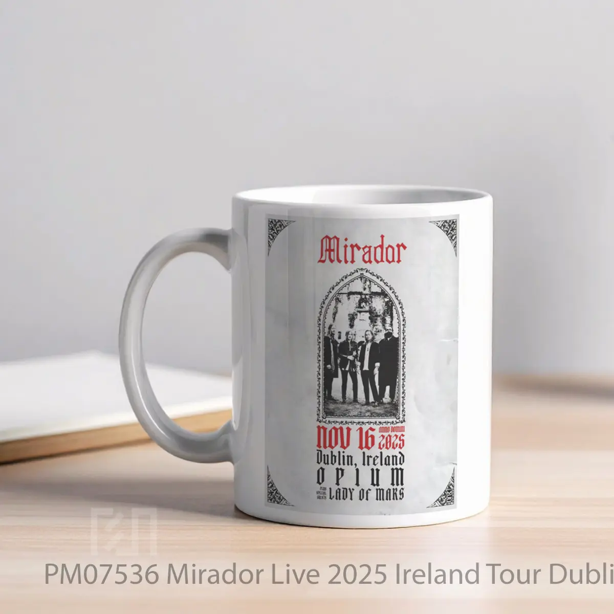 Mug Mirador Live 2025 Ireland Tour Dublin Opium MPM07536 - All-side / Desain