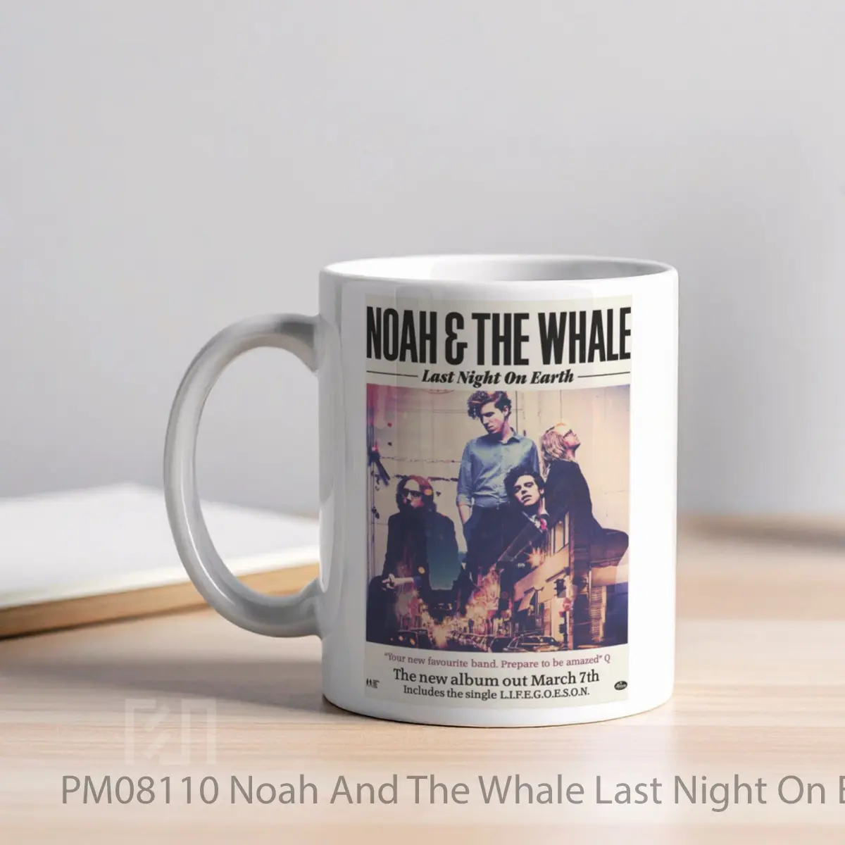 Mug Noah And The Whale Last Night On Earth MPM08110 - All-side / Desain