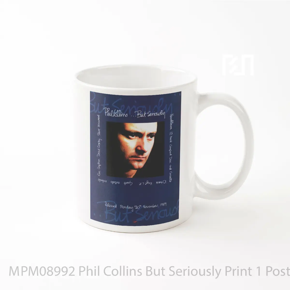 Mug Phil Collins But Seriously Print 1 MPM08992