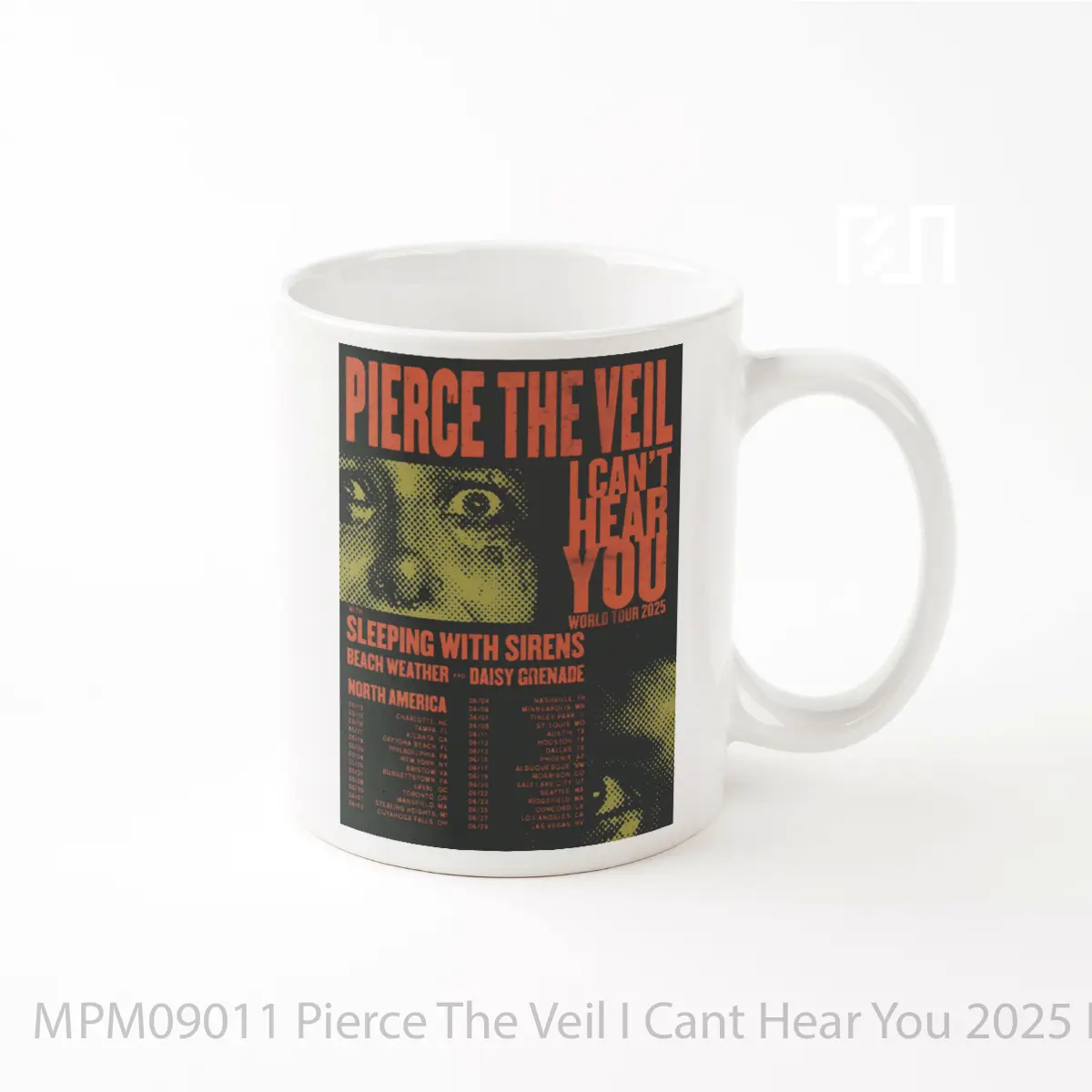 Mug Pierce The Veil I Cant Hear You 2025 North Americ MPM09011