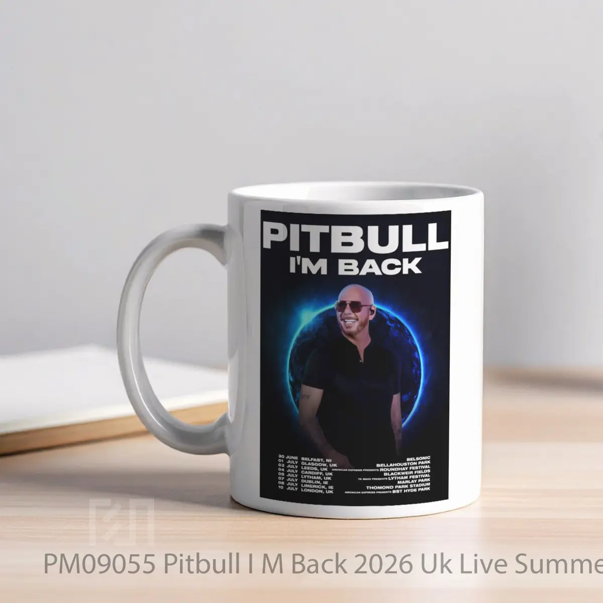 Mug Pitbull I M Back 2026 Uk Live Summer Tour MPM09055 - All-side / Desain