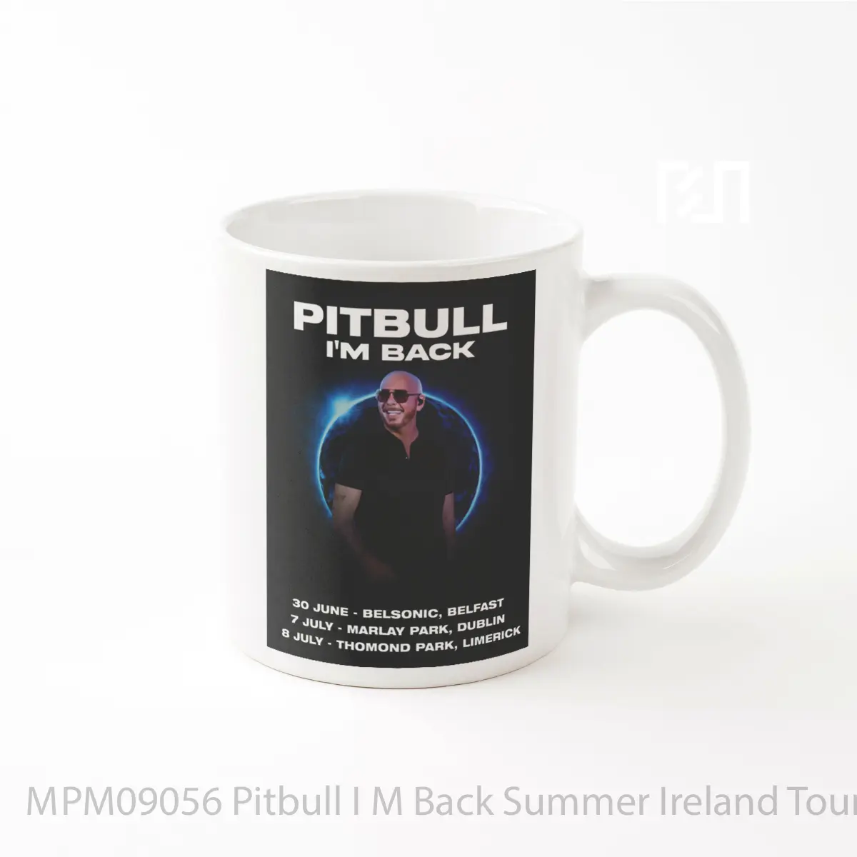 Mug Pitbull I M Back Summer Ireland Tour 2026 Belfast MPM09056