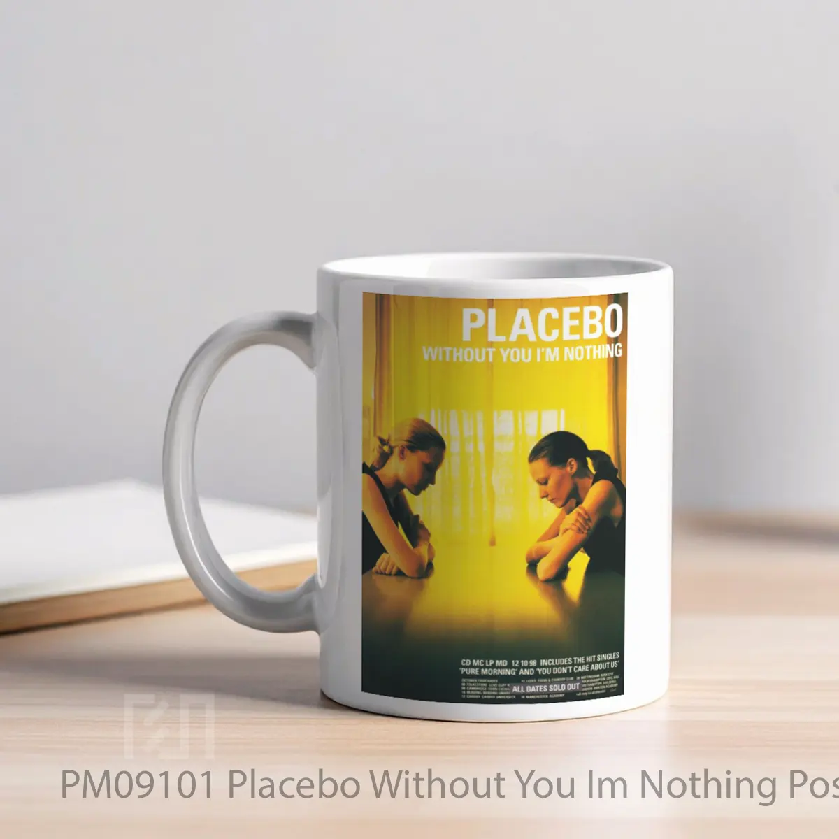 Mug Placebo Without You Im Nothing MPM09101 - All-side / Desain