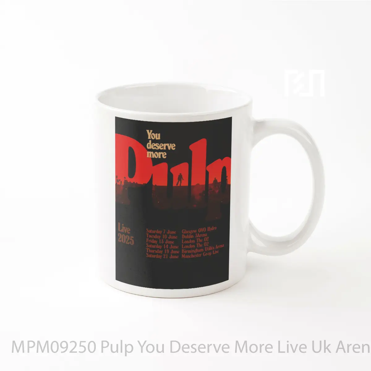 Mug Pulp You Deserve More Live Uk Arena Tour 2025 Expanded MPM09250