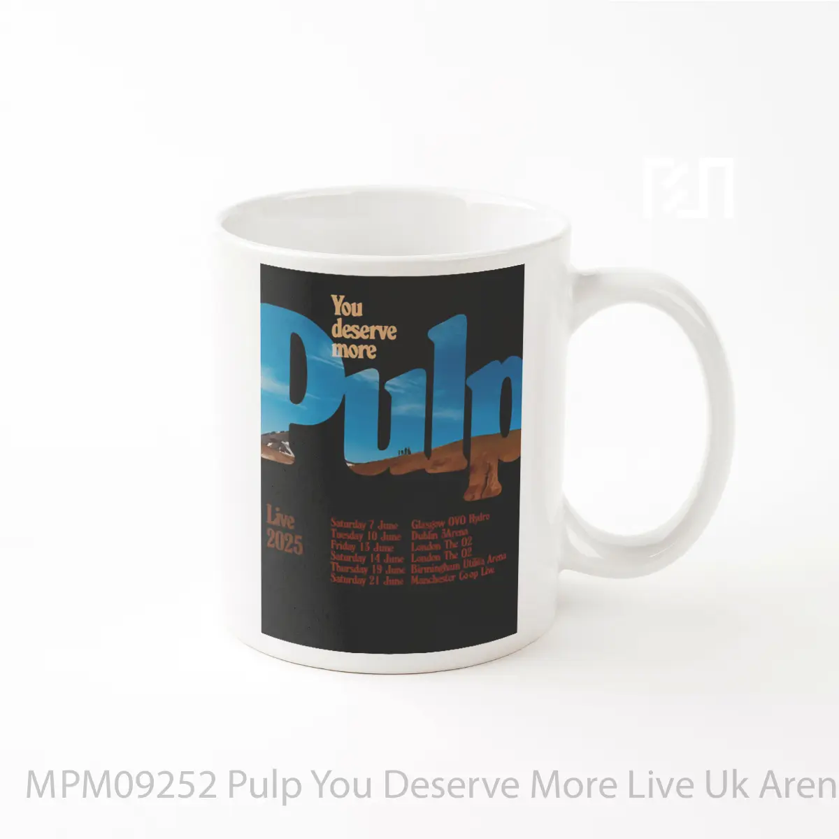 Mug Pulp You Deserve More Live Uk Arena Tour 2025 MPM09252
