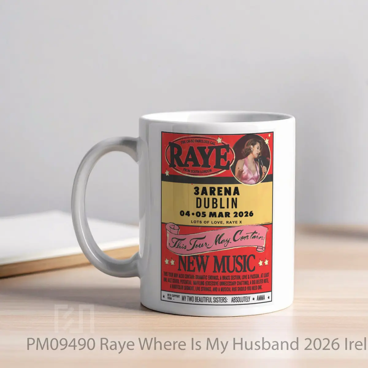 Mug Raye Where Is My Husband 2026 Ireland Tour MPM09490 - All-side / Desain