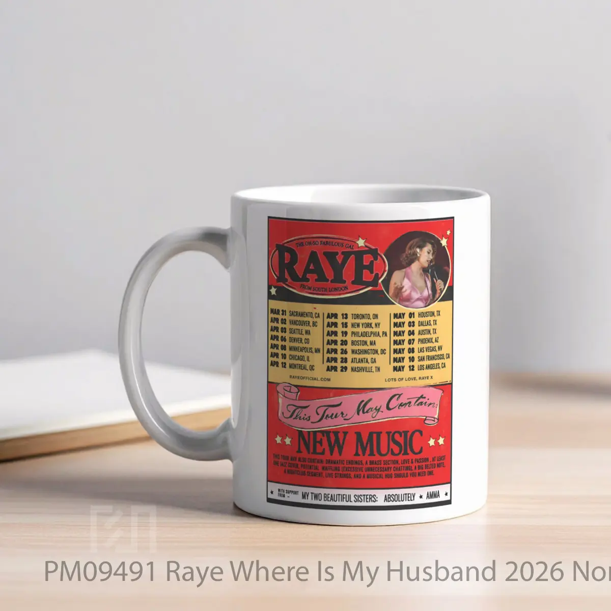 Mug Raye Where Is My Husband 2026 North America Tour MPM09491 - All-side / Desain