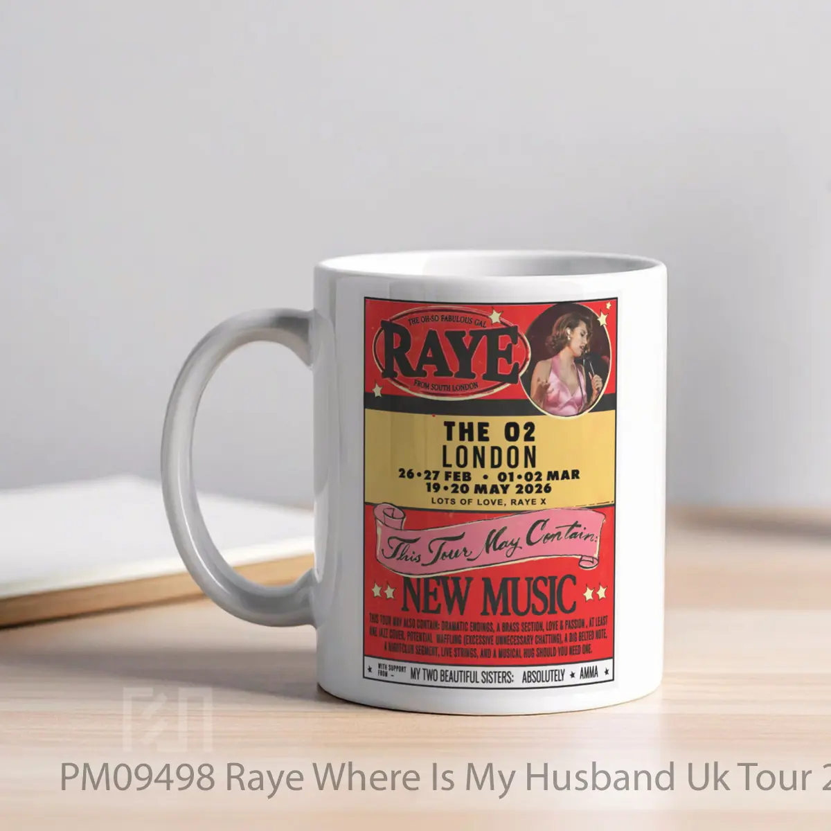 Mug Raye Where Is My Husband Uk Tour 2026 London MPM09498 - All-side / Desain