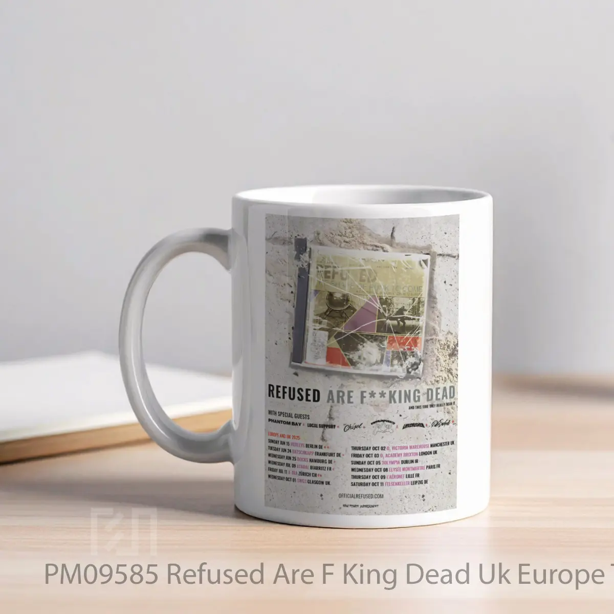 Mug Refused Are F King Dead Uk Europe Tour 2025 MPM09585 - All-side / Desain