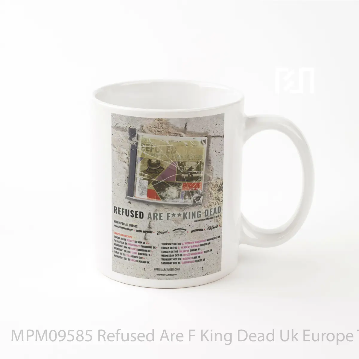 Mug Refused Are F King Dead Uk Europe Tour 2025 MPM09585