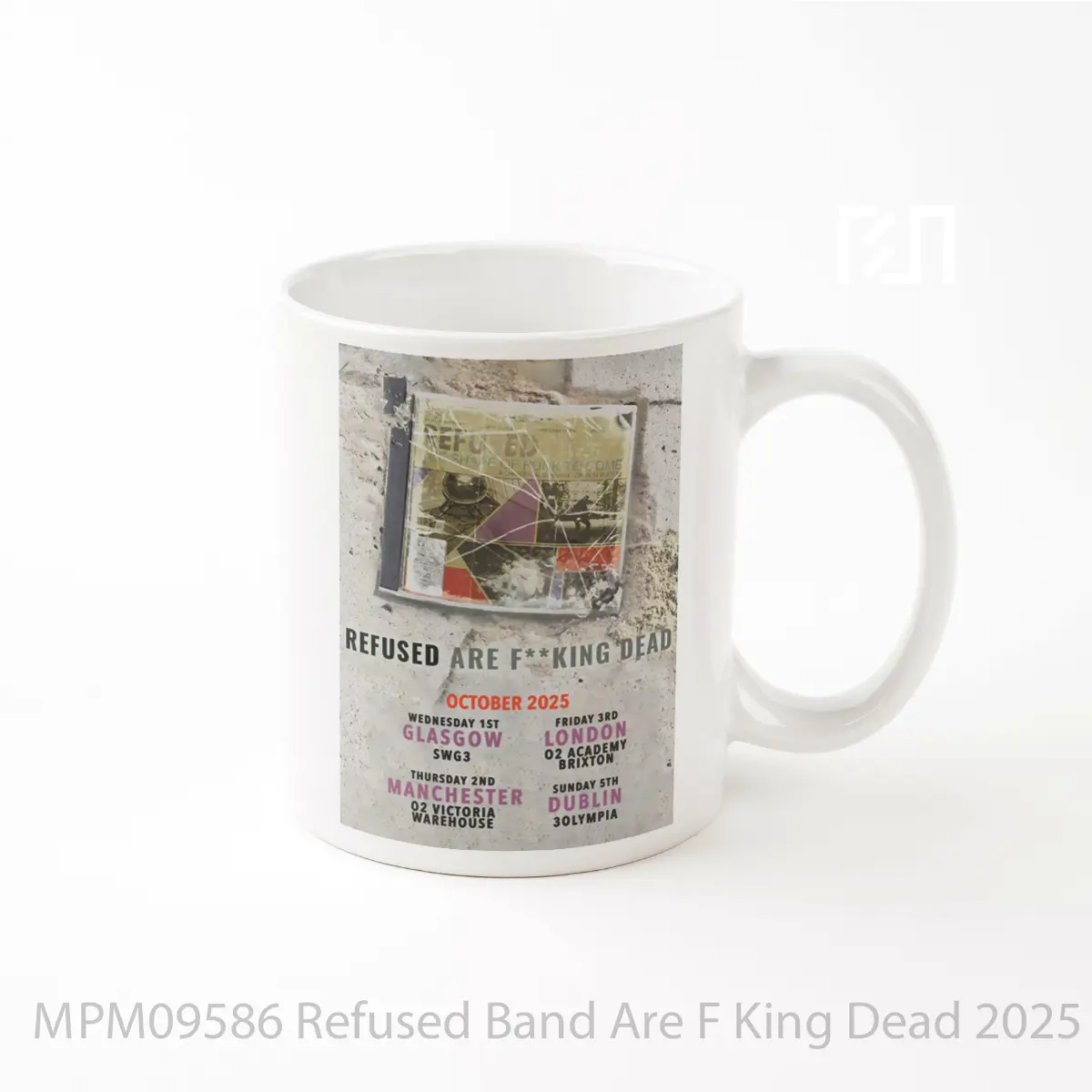 Mug Refused Band Are F King Dead 2025 Uk Tour Poste MPM09586