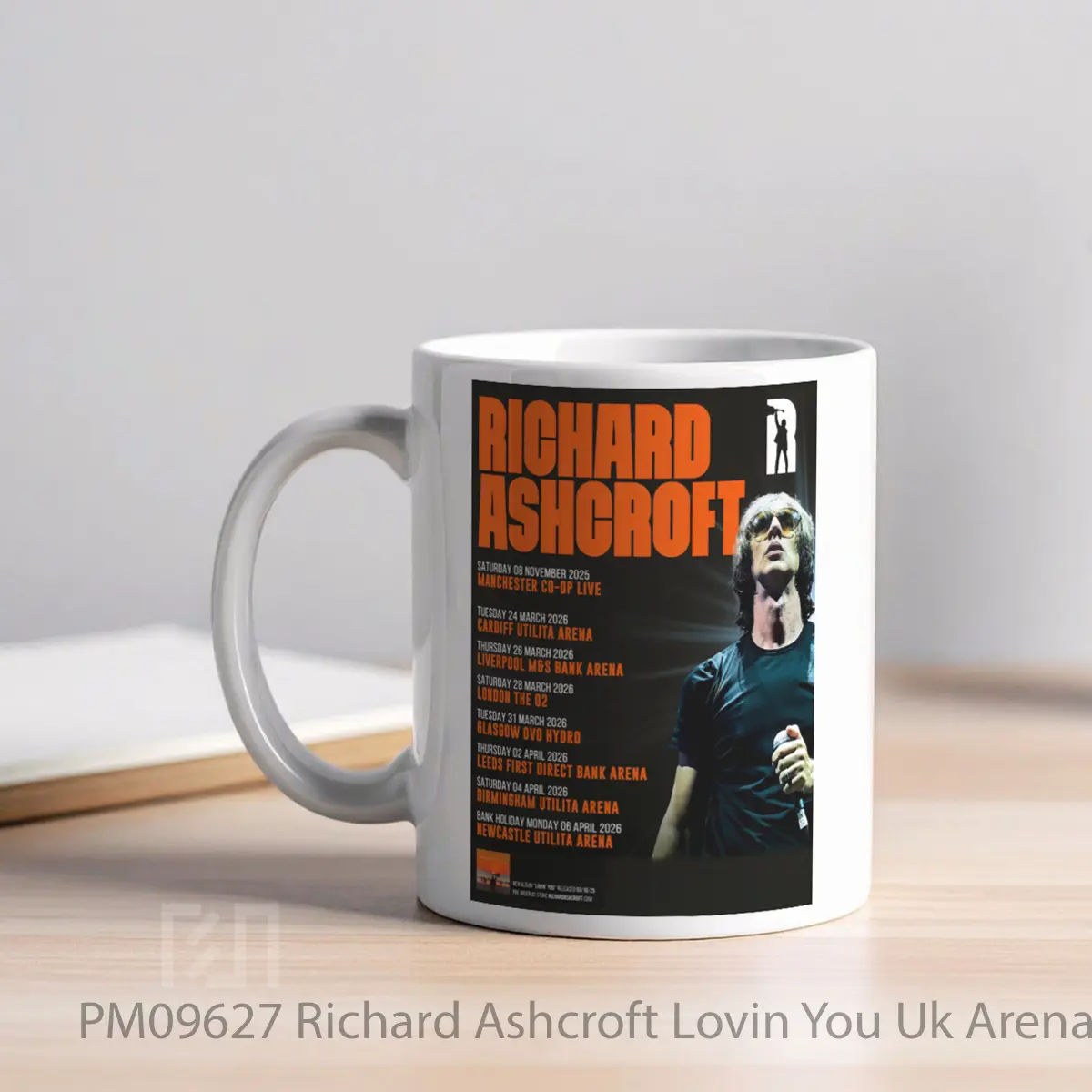 Mug Richard Ashcroft Lovin You Uk Arena Tour 2025 2026 MPM09627 - All-side / Desain