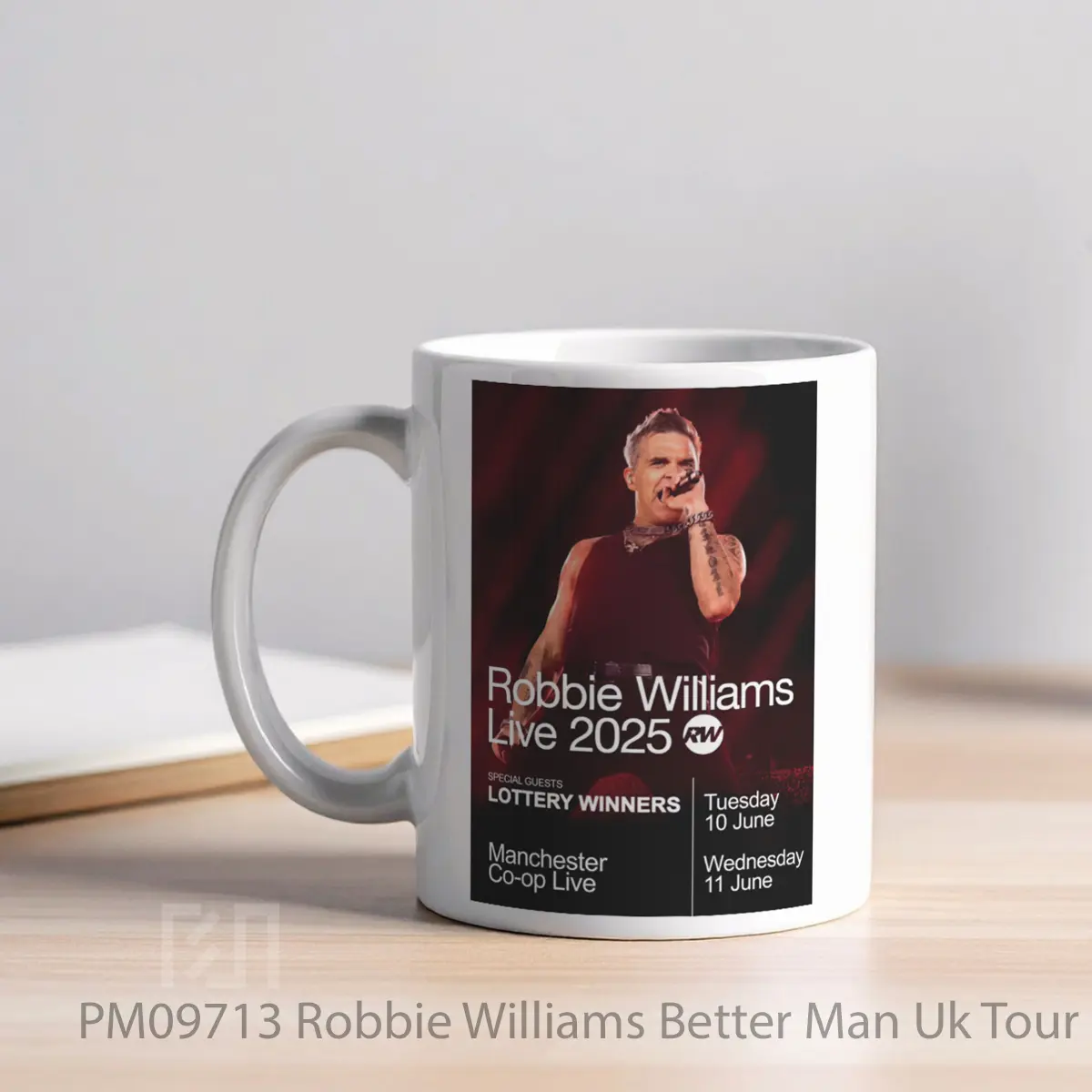 Mug Robbie Williams Better Man Uk Tour 2025 Manchester Co Op Live MPM09713 - All-side / Desain