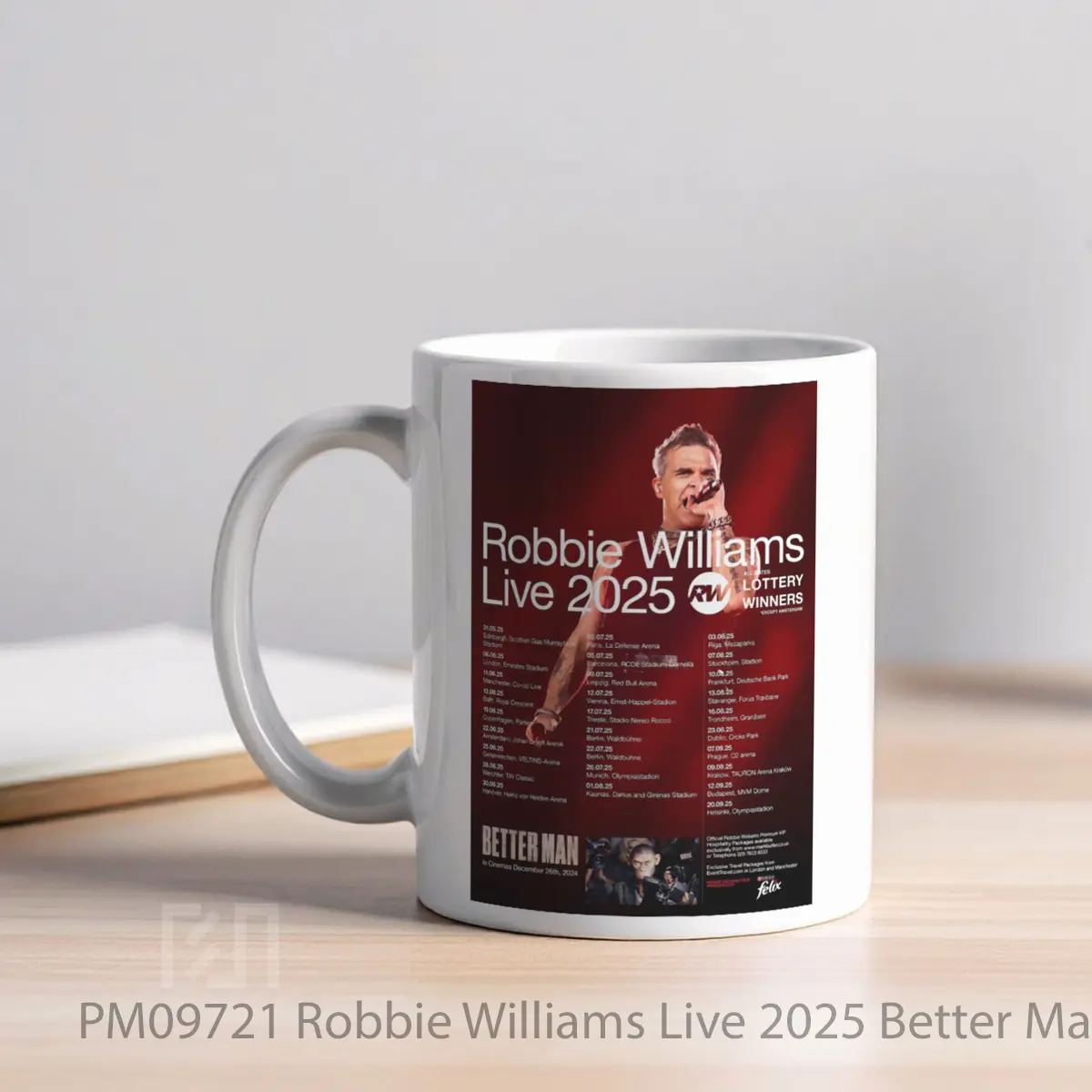 Mug Robbie Williams Live 2025 Better Man Uk Europe T MPM09721 - All-side / Desain