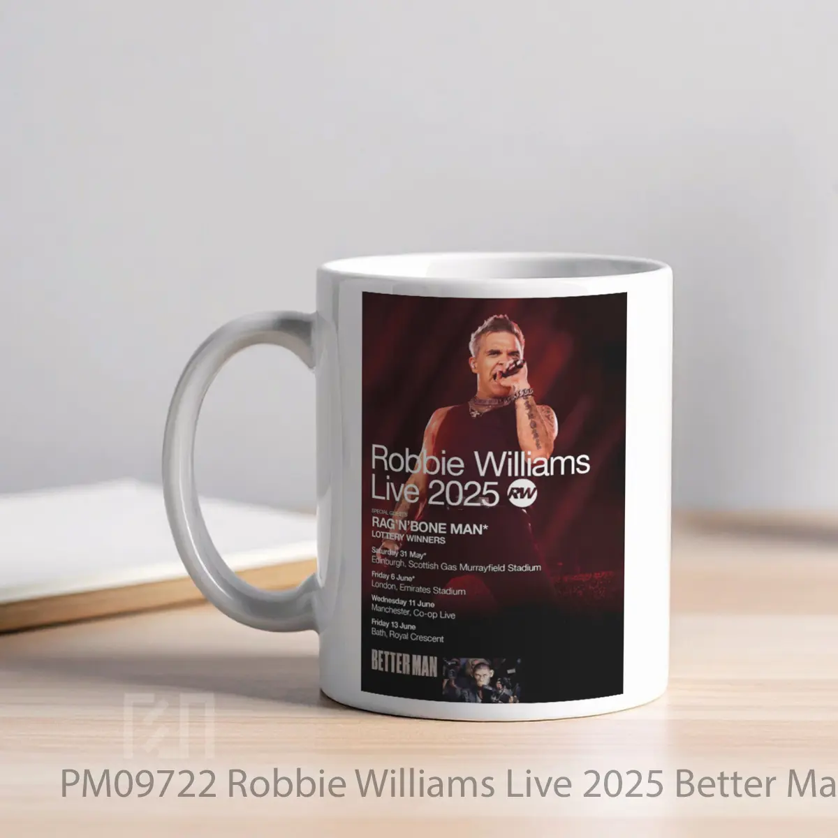 Mug Robbie Williams Live 2025 Better Man Uk Tour Poste MPM09722 - All-side / Desain
