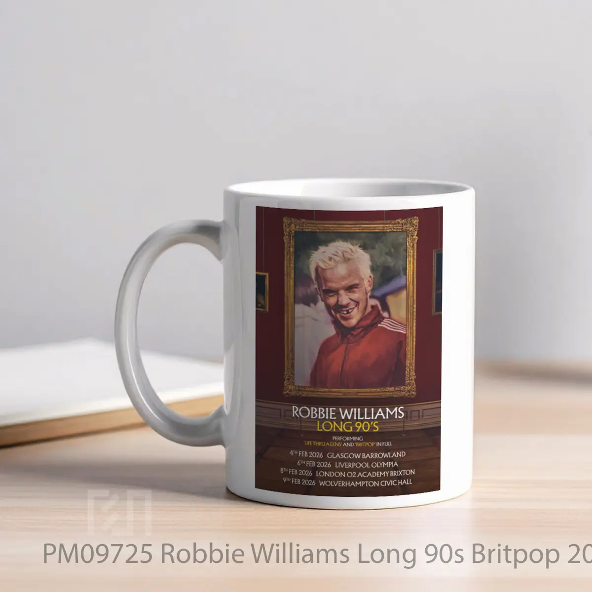 Mug Robbie Williams Long 90s Britpop 2026 Intimate Uk Tour MPM09725 - All-side / Desain