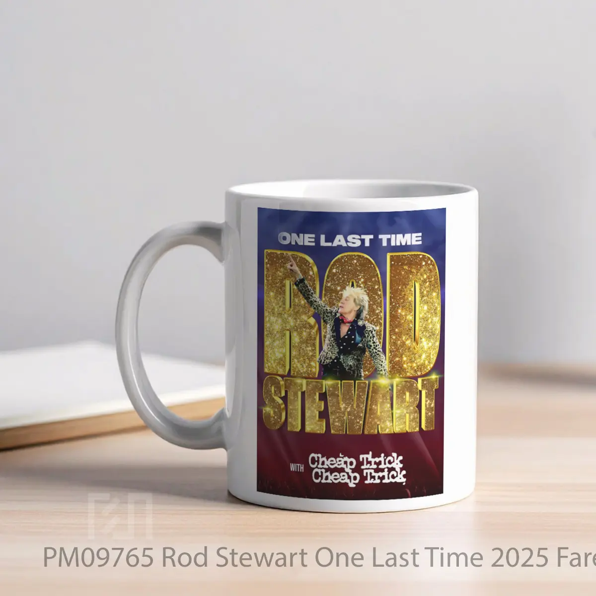 Mug Rod Stewart One Last Time 2025 Farewell Tour Poste MPM09765 - All-side / Desain