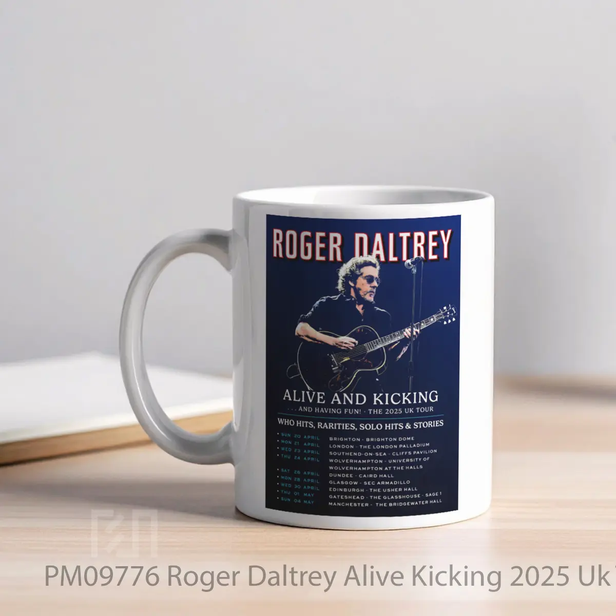 Mug Roger Daltrey Alive Kicking 2025 Uk Tour MPM09776 - All-side / Desain