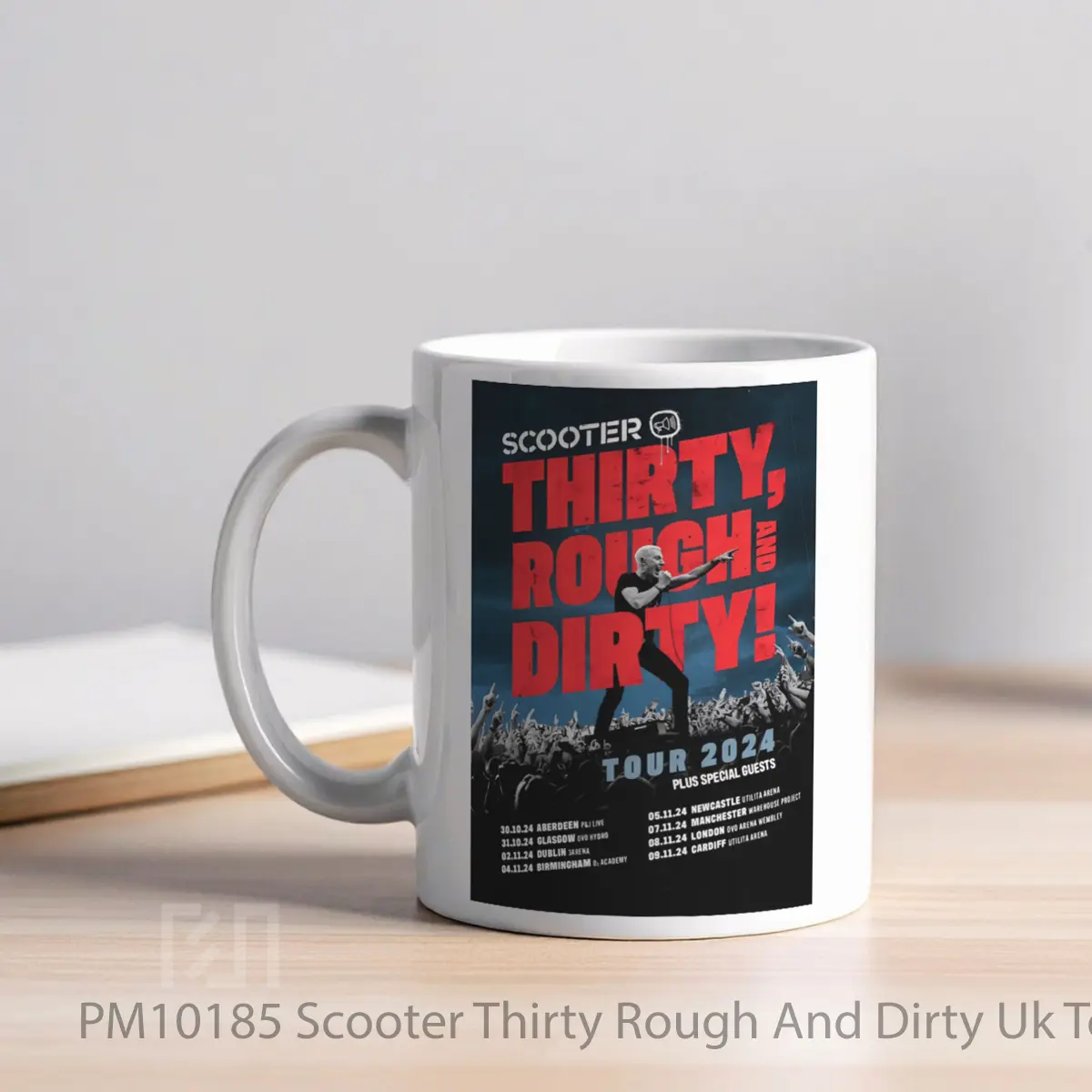 Mug Scooter Thirty Rough And Dirty Uk Tour 2024 MPM10185 - All-side / Desain