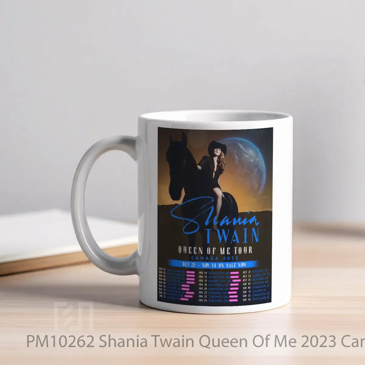 Mug Shania Twain Queen Of Me 2023 Canadian Tour MPM10262 - All-side / Desain