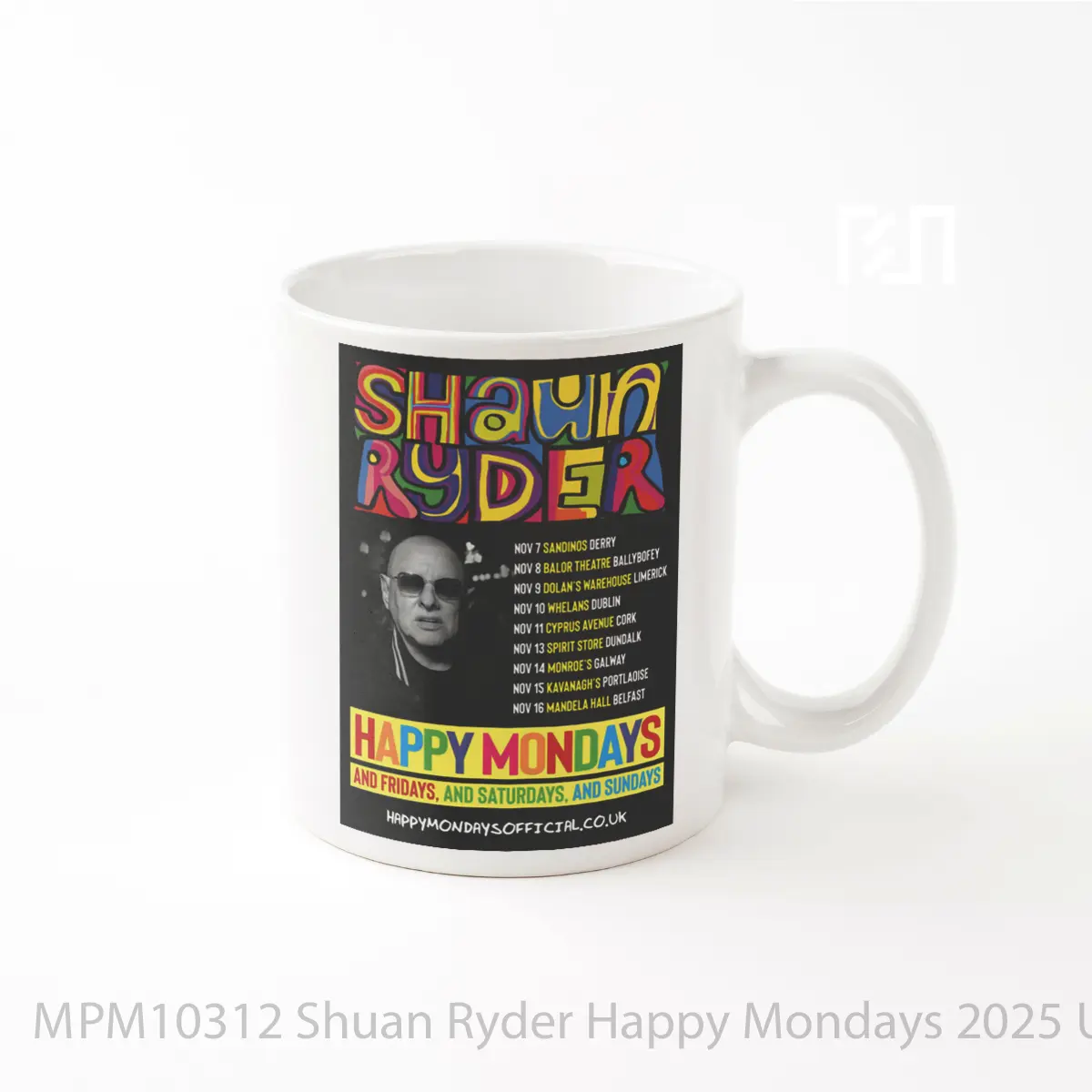 Mug Shuan Ryder Happy Mondays 2025 Uk Ireland Tour MPM10312