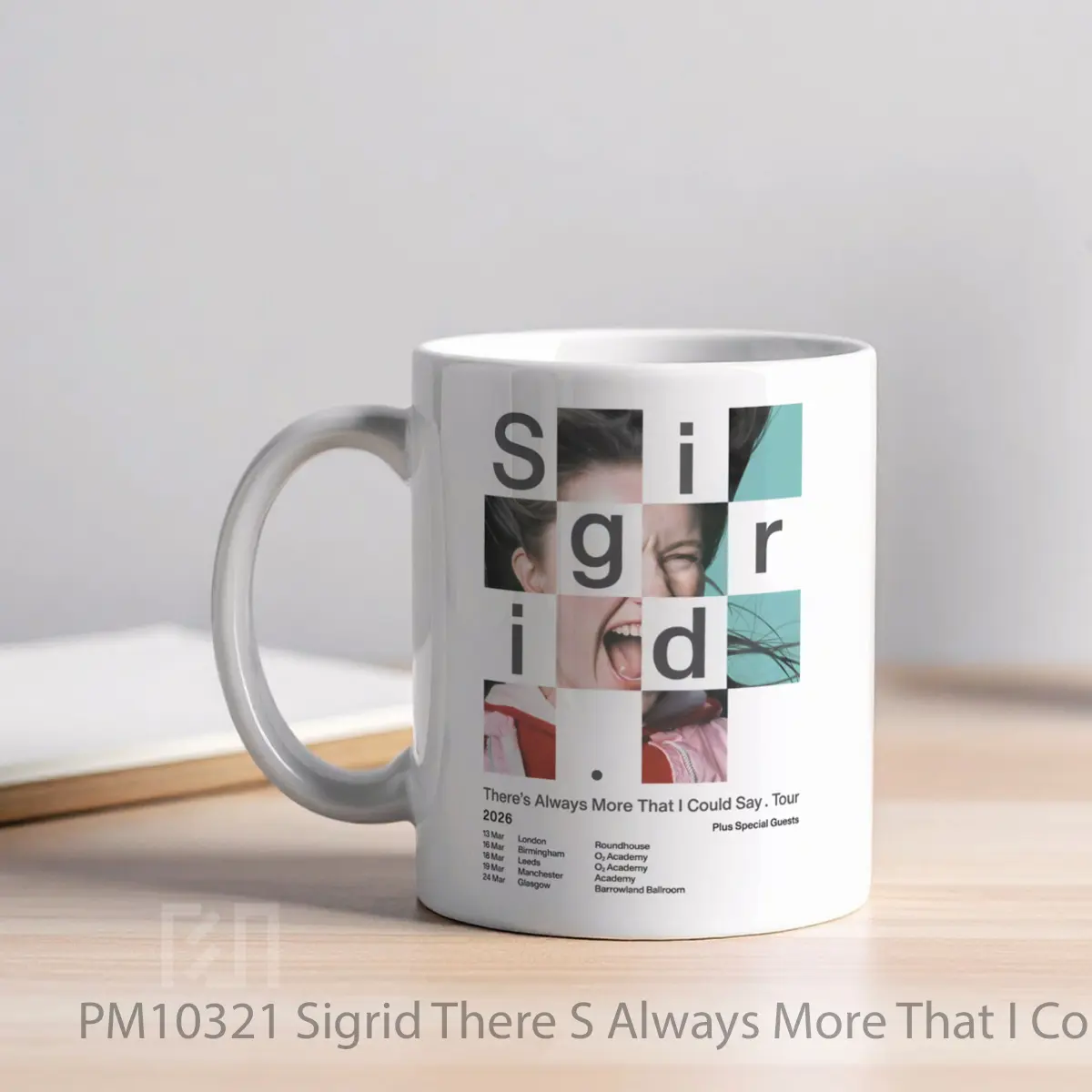 Mug Sigrid There S Always More That I Could Say 2026 Uk Tour MPM10321 - All-side / Desain
