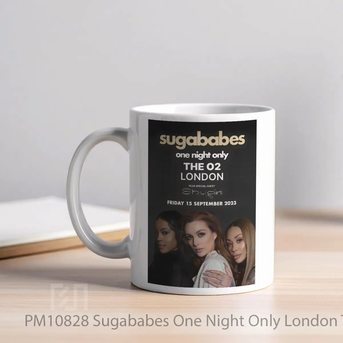 Mug Sugababes One Night Only London The O2 Arena 15 September MPM10828 - All-side / Desain