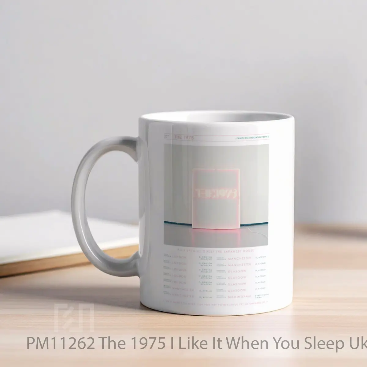 Mug The 1975 I Like It When You Sleep Uk Tour March 2016 MPM11262 - All-side / Desain