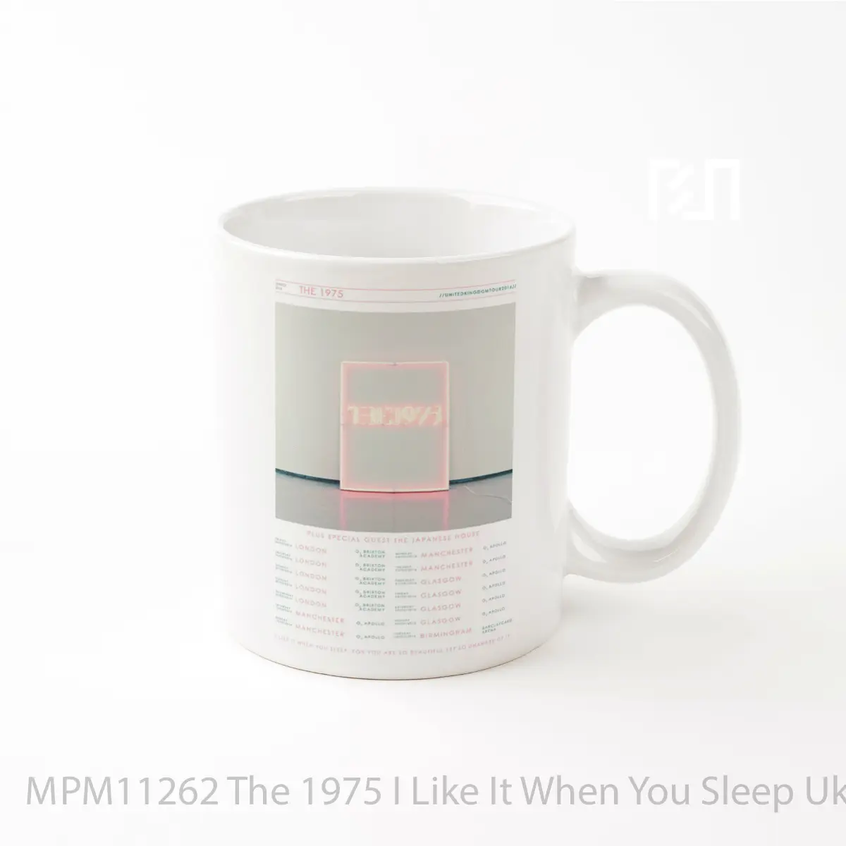 Mug The 1975 I Like It When You Sleep Uk Tour March 2016 MPM11262