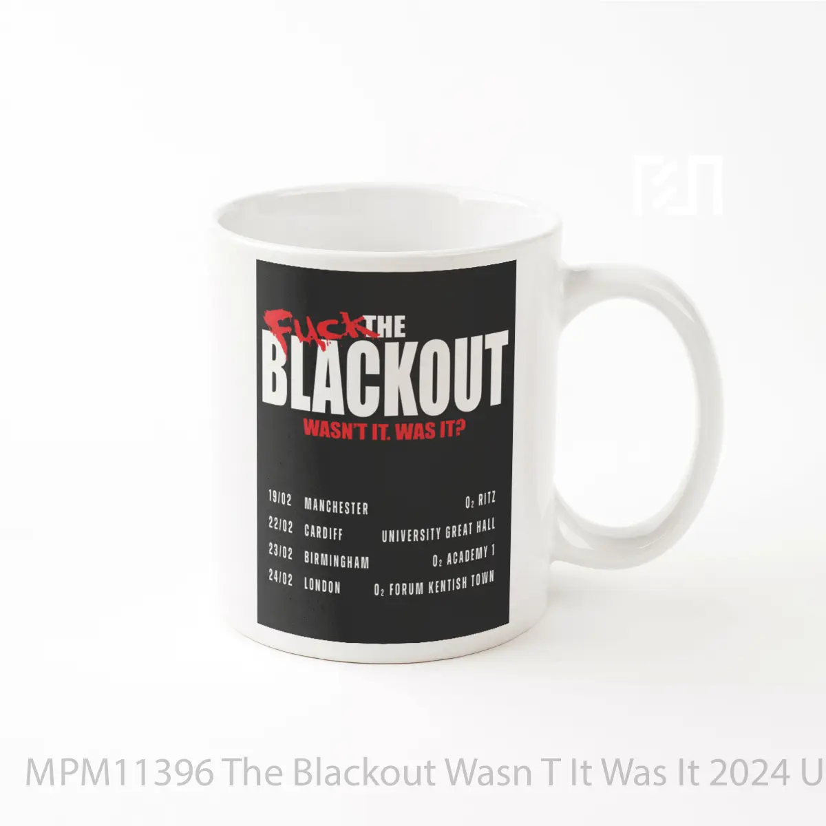 Mug The Blackout Wasn T It Was It 2024 Uk Tour Poste MPM11396