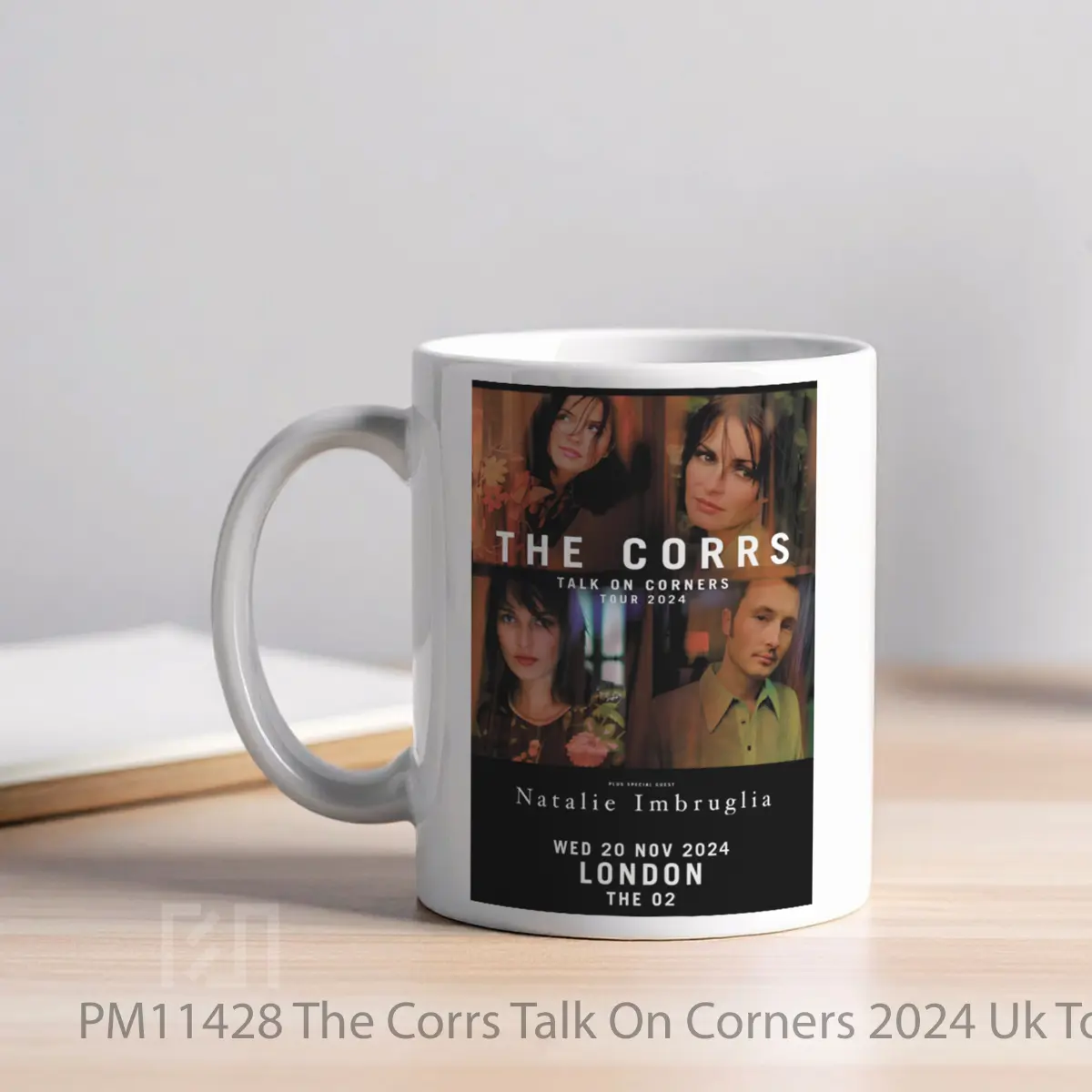 Mug The Corrs Talk On Corners 2024 Uk Tour London The O2 Arena MPM11428 - All-side / Desain