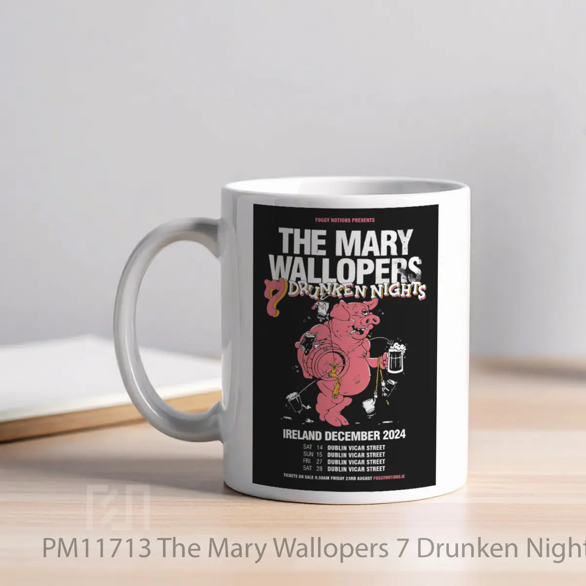 Mug The Mary Wallopers 7 Drunken Nights 2024 Dublin To MPM11713 - All-side / Desain
