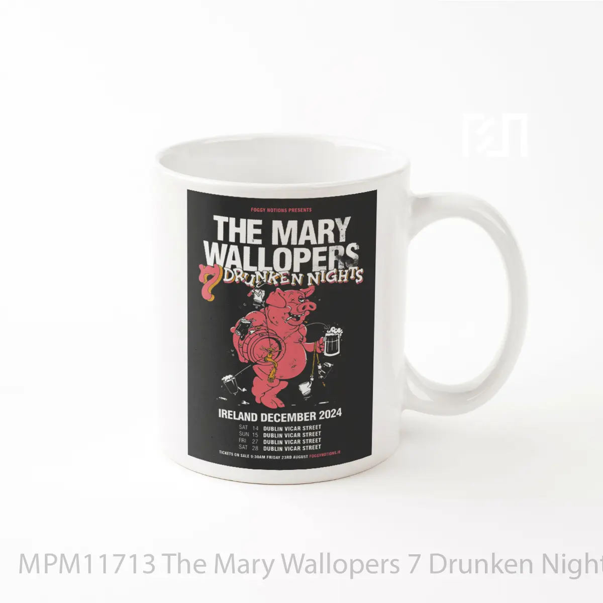 Mug The Mary Wallopers 7 Drunken Nights 2024 Dublin To MPM11713