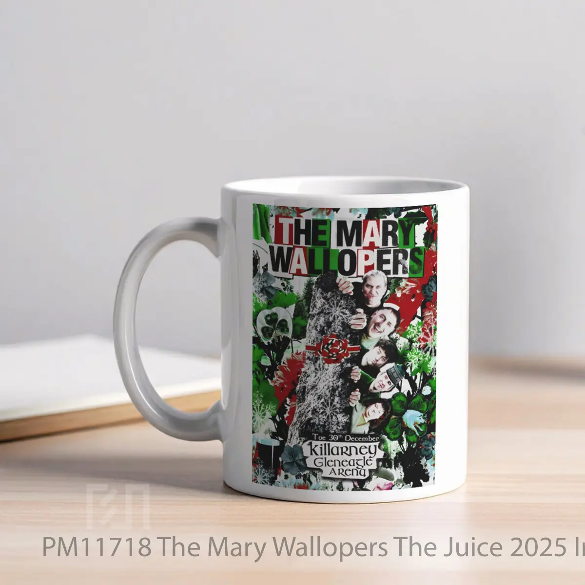 Mug The Mary Wallopers The Juice 2025 Ireland Tour Kilkenny MPM11718 - All-side / Desain