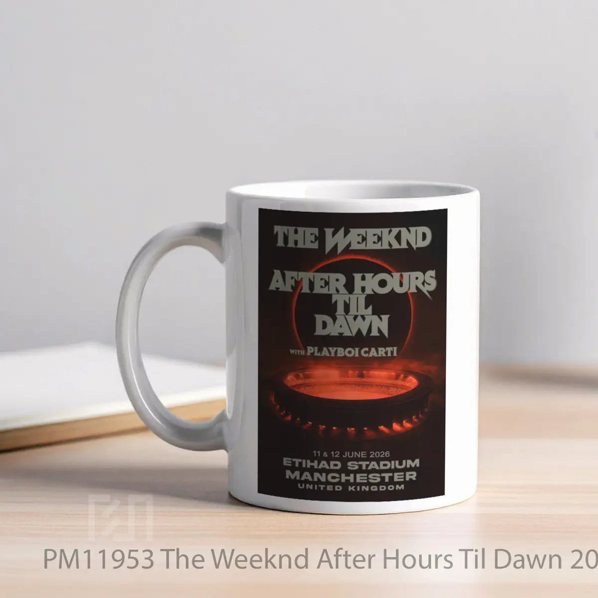Mug The Weeknd After Hours Til Dawn 2026 Uk Tour Manchester MPM11953 - All-side / Desain