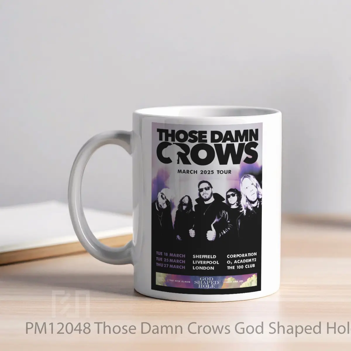 Mug Those Damn Crows God Shaped Hole Uk Tour 2025 MPM12048 - All-side / Desain