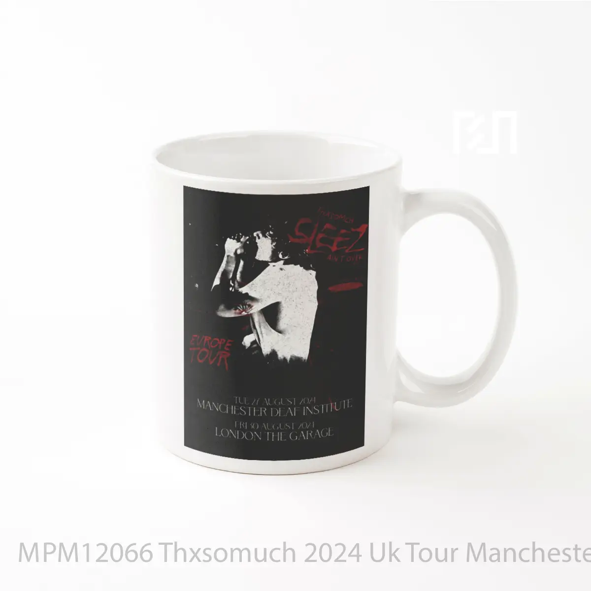 Mug Thxsomuch 2024 Uk Tour Manchester London 1 MPM12066