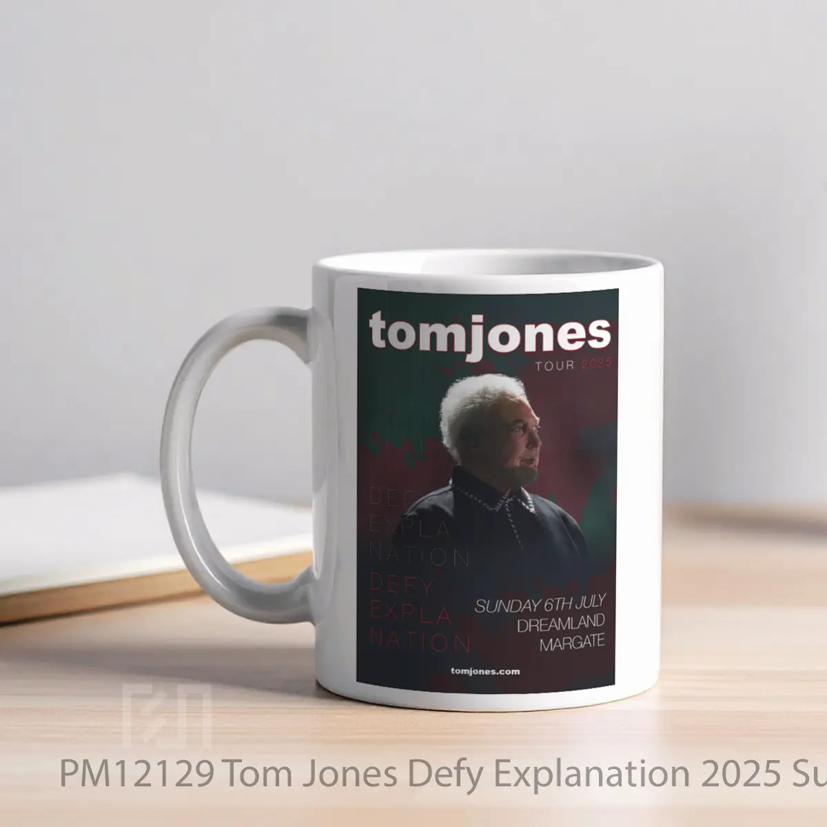 Mug Tom Jones Defy Explanation 2025 Summer Tour MPM12129 - All-side / Desain