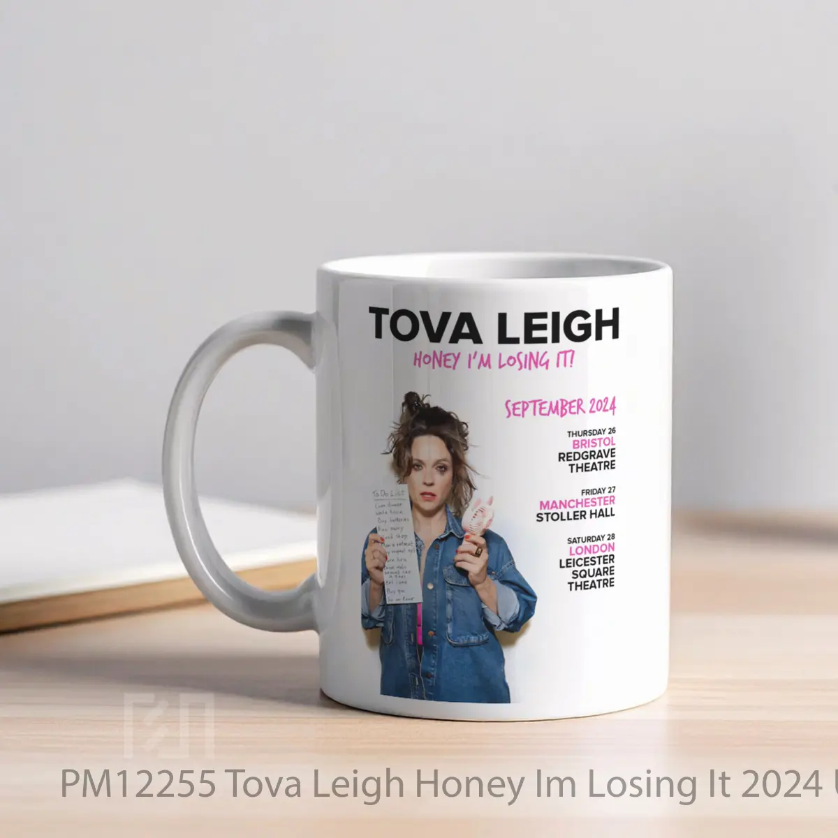 Mug Tova Leigh Honey Im Losing It 2024 Uk Tour Poste MPM12255 - All-side / Desain