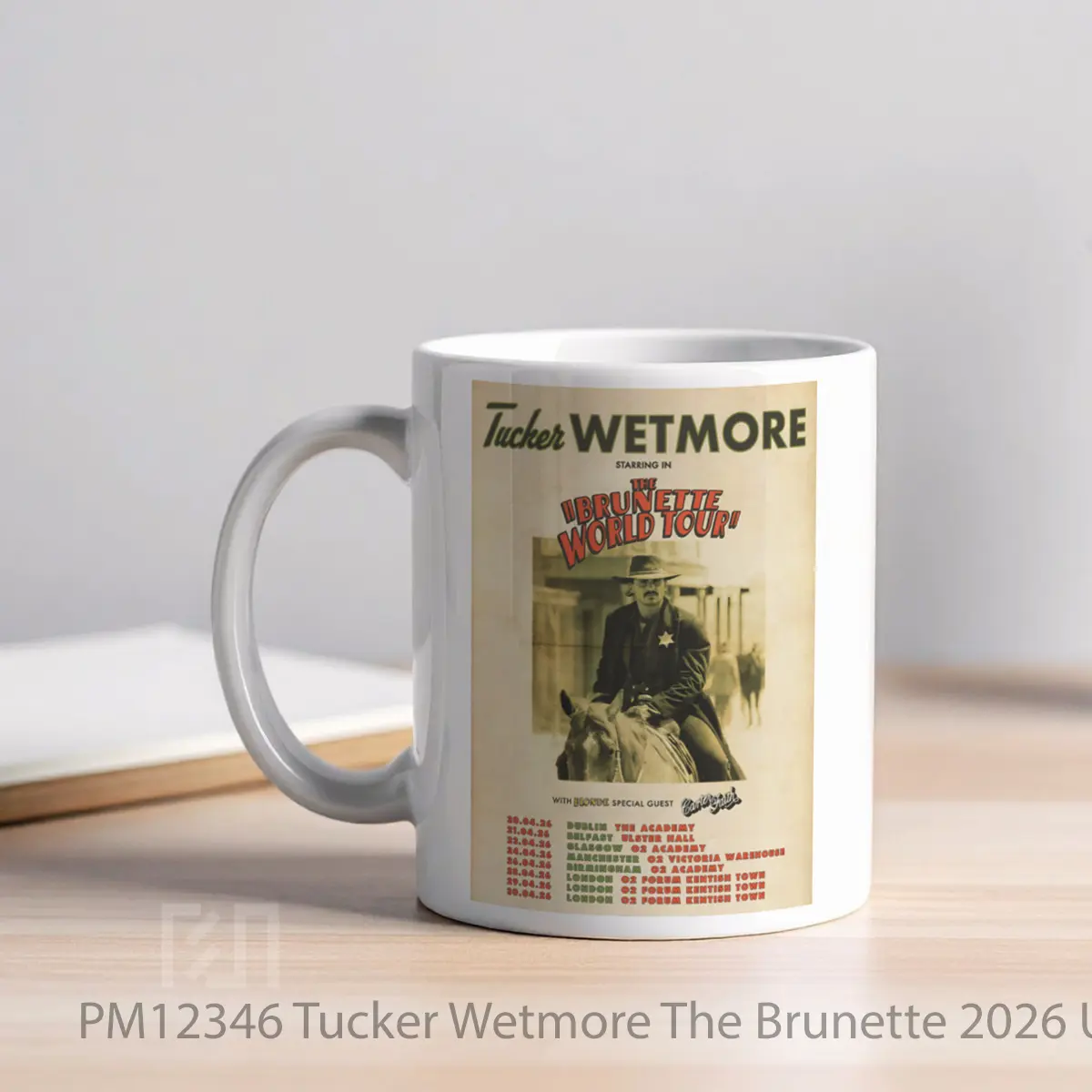 Mug Tucker Wetmore The Brunette 2026 Uk Ireland Tour MPM12346 - All-side / Desain
