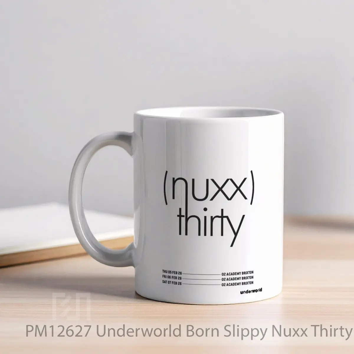 Mug Underworld Born Slippy Nuxx Thirty 2026 Uk Tour MPM12627 - All-side / Desain