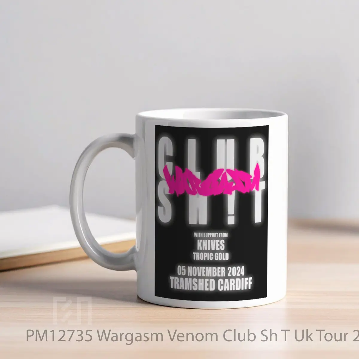Mug Wargasm Venom Club Sh T Uk Tour 2024 Cardiff MPM12735 - All-side / Desain