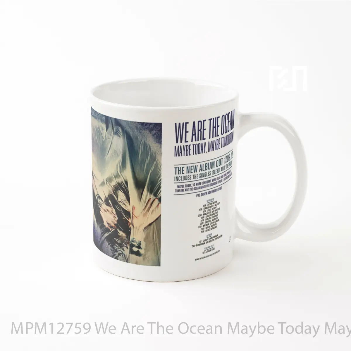 Mug We Are The Ocean Maybe Today Maybe Tomorrow 2012 MPM12759