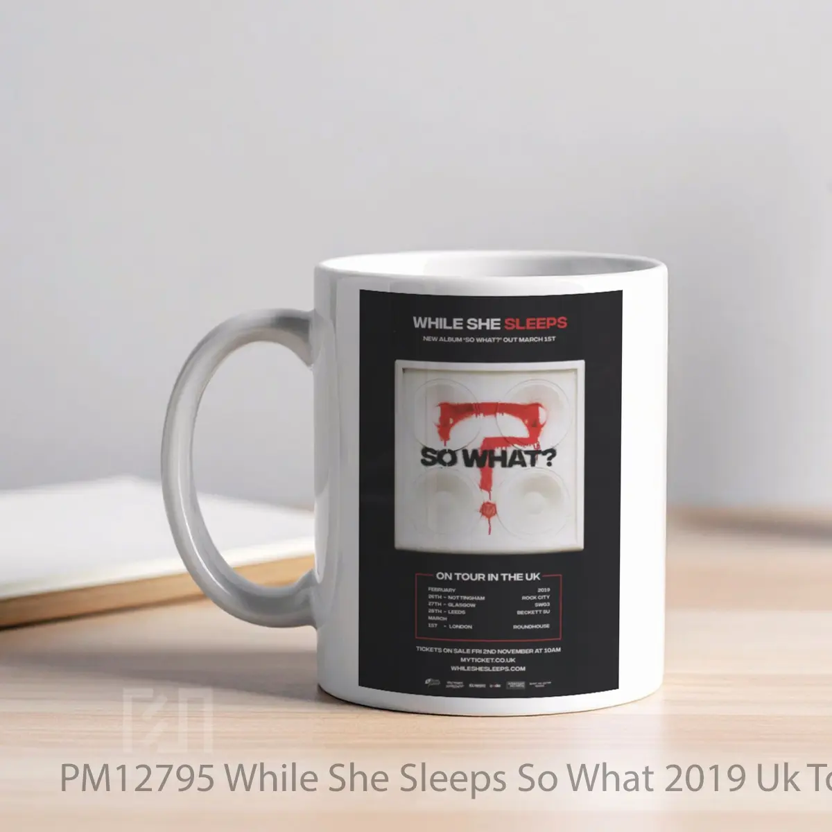 Mug While She Sleeps So What 2019 Uk Tour MPM12795 - All-side / Desain