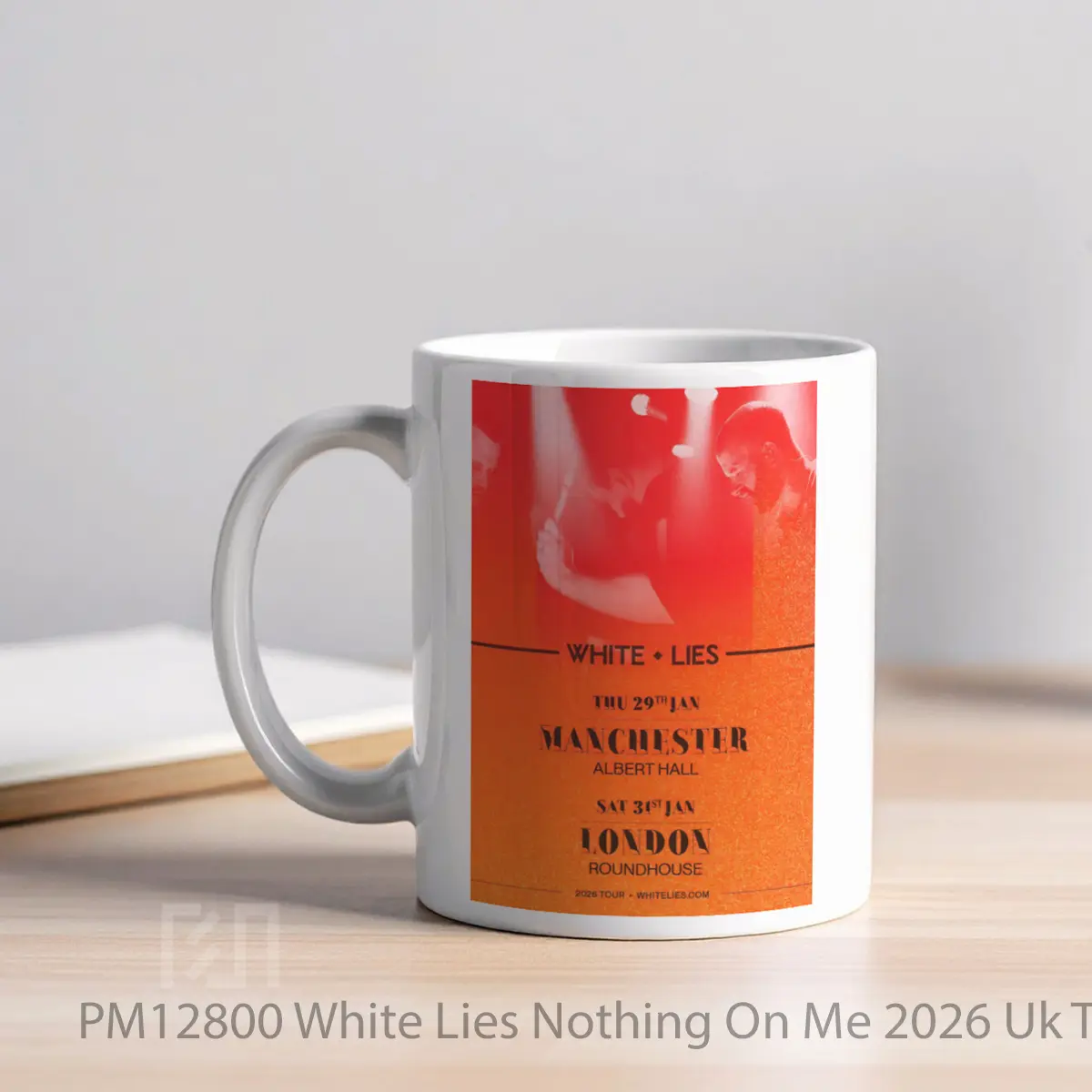 Mug White Lies Nothing On Me 2026 Uk Tour MPM12800 - All-side / Desain