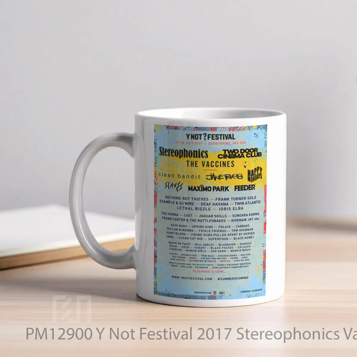 Mug Y Not Festival 2017 Stereophonics Vaccines Two Door Cinema Club MPM12900 - All-side / Desain