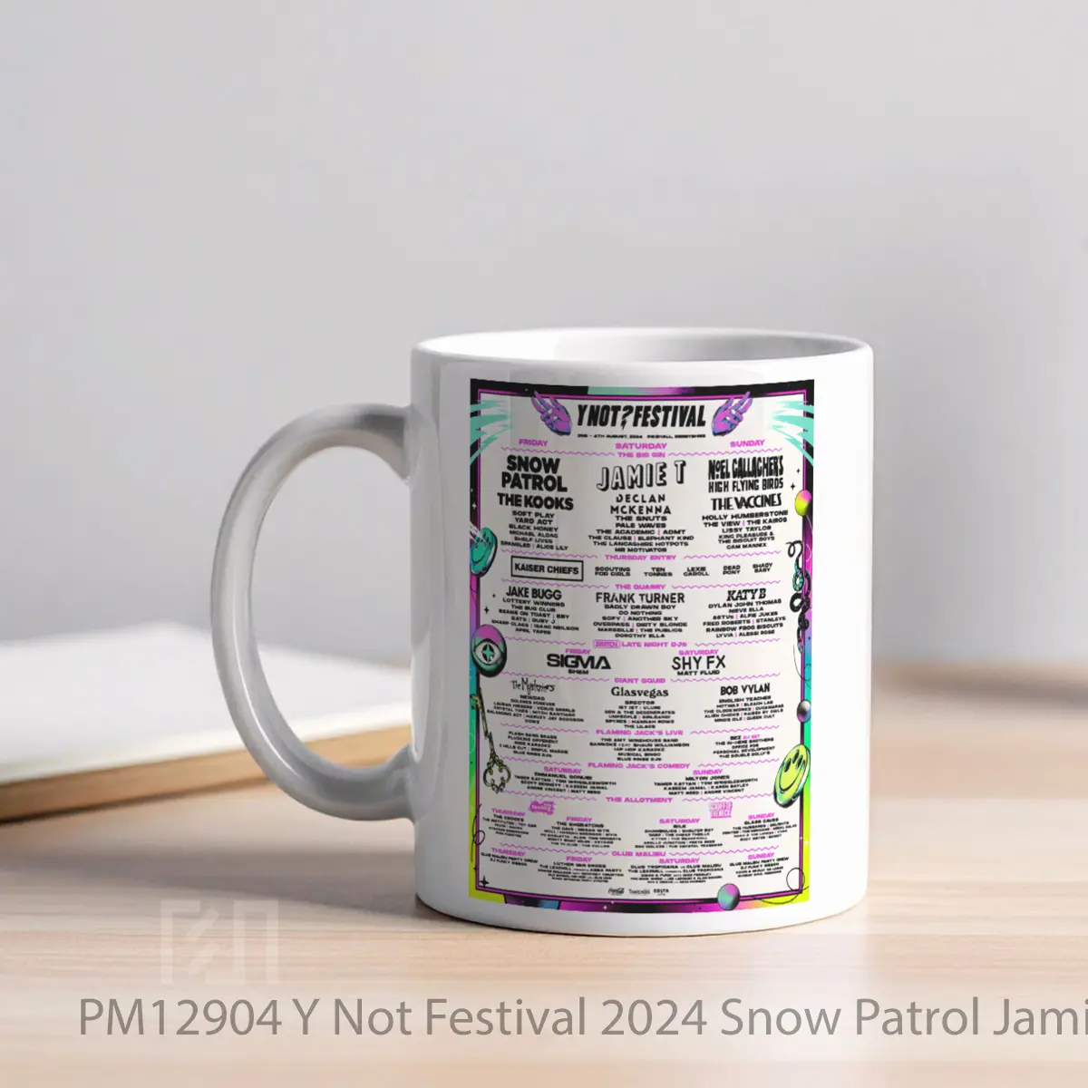 Mug Y Not Festival 2024 Snow Patrol Jamie T Noel Gallagher MPM12904 - All-side / Desain