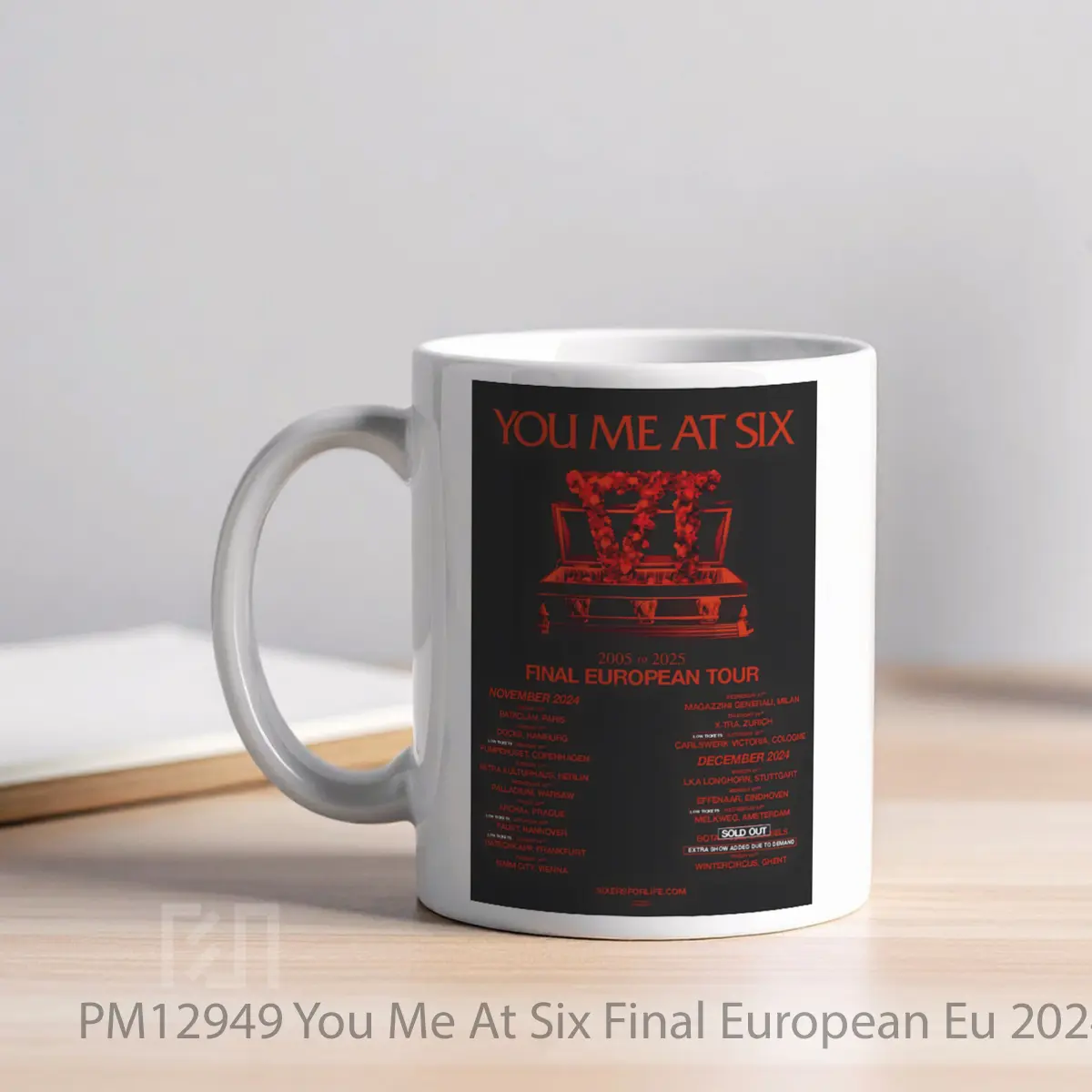 Mug You Me At Six Final European Eu 2024 Tour MPM12949 - All-side / Desain